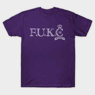 F.U.K.C III T-Shirt